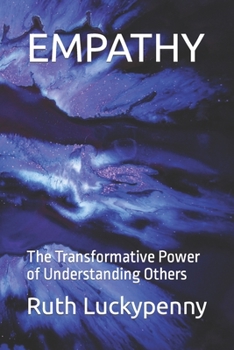 Paperback Empathy: The Transformative Power of Understanding Others Book