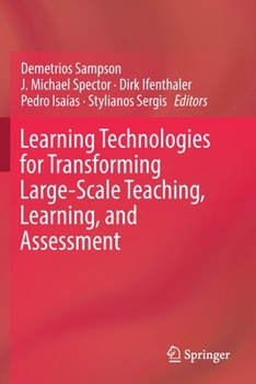 Paperback Learning Technologies for Transforming Large-Scale Teaching, Learning, and Assessment Book