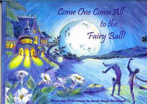 Hardcover Come One Come All to the Fairy Ball! Book