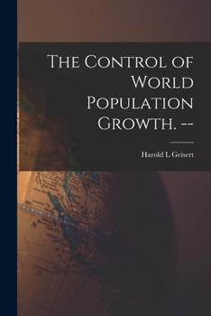 Paperback The Control of World Population Growth. -- Book
