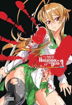 Highschool of the Dead Color Omnibus, Vol. 1 - Book  of the Highschool of the Dead