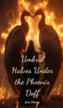 Hardcover Umbral Halves Under the Phoenix Doff Book
