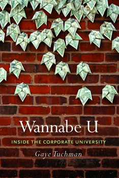 Hardcover Wannabe U: Inside the Corporate University Book