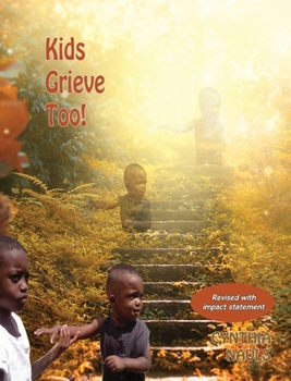 Hardcover Kids Grieve Too!: Tools that help grieving children. Book
