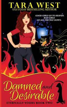 Damned and Desirable - Book #2 of the Eternally Yours