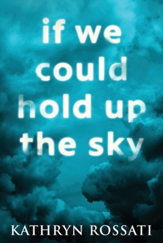 Paperback If We Could Hold Up The Sky [Large Print] Book