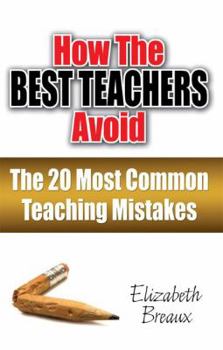 Paperback How the Best Teachers Avoid the 20 Most Common Teaching Mistakes Book