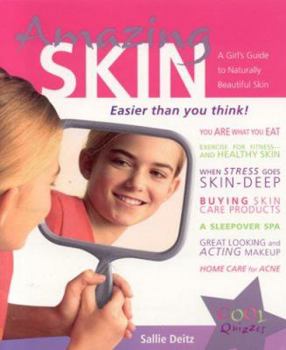 Paperback Amazing Skin: A Girl's Guide to Naturally Beautiful Skin Book