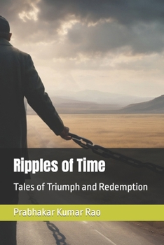 Paperback Ripples of Time: Tales of Triumph and Redemption Book