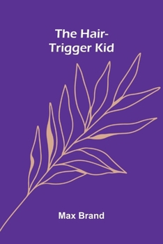 Paperback The Hair-Trigger Kid Book