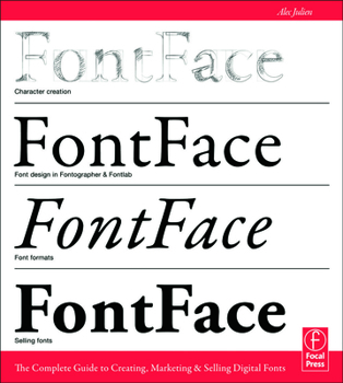 Paperback Fontface: The Complete Guide to Creating, Marketing, and Selling Digital Fonts Book