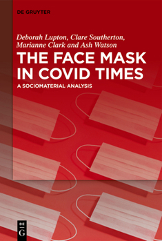 Paperback The Face Mask in Covid Times: A Sociomaterial Analysis Book