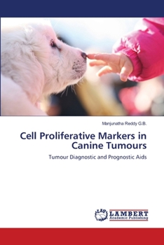 Paperback Cell Proliferative Markers in Canine Tumours Book