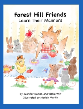 Hardcover Forest Hill Friends Learn Their Manners Book