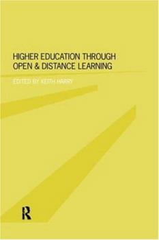 Higher Education Through Open and Distance Learning: World review of distance education and open learning: Volume 1