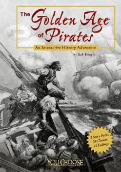 Library Binding The Golden Age of Pirates: An Interactive History Adventure Book