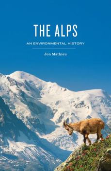 Hardcover The Alps: An Environmental History Book