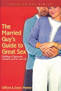 Hardcover The Married Guy's Guide to Great Sex Book