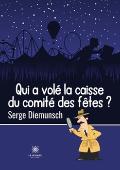 Paperback Qui a volé la caisse du comité des fêtes ? [French] Book