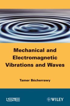 Hardcover Mechanical and Electromagnetic Vibrations and Waves Book