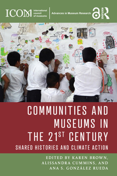Paperback Communities and Museums in the 21st Century: Shared Histories and Climate Action Book