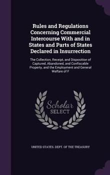 Rules and regulations concerning commercial intercourse with and in states and parts of states declared in insurrection