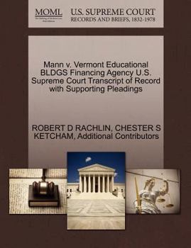 Paperback Mann V. Vermont Educational Bldgs Financing Agency U.S. Supreme Court Transcript of Record with Supporting Pleadings Book