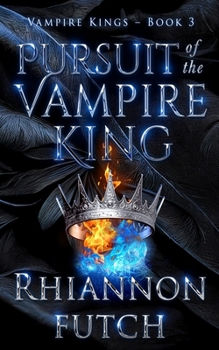 Pursuit of the Vampire King (The Vampire Kings) - Book #3 of the Vampire Kings
