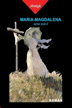Paperback Maria-Magdalena: ainsi soit-il [French] Book