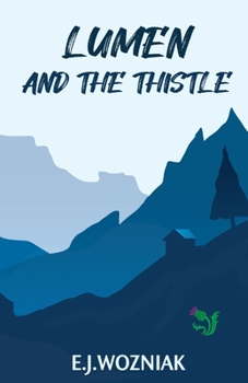 Lumen and the Thistle - Book #1 of the Lumen