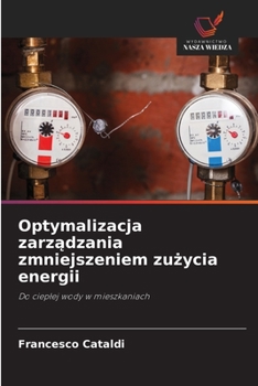 Paperback Optymalizacja zarz&#261;dzania zmniejszeniem zu&#380;ycia energii [Polish] Book