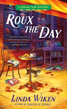 Roux the Day - Book #2 of the Dinner Club Mystery