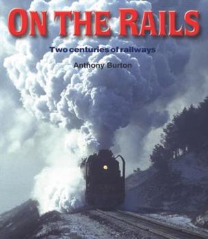 Hardcover On the Rails: Two Centuries of Railways Book