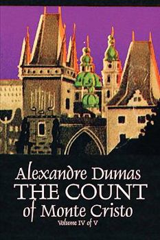 Paperback The Count of Monte Cristo, Volume IV (of V) by Alexandre Dumas, Fiction, Classics, Action & Adventure, War & Military Book