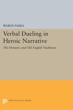 Paperback Verbal Dueling in Heroic Narrative: The Homeric and Old English Traditions Book