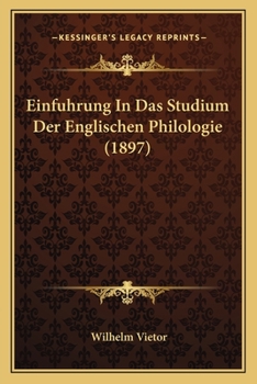 Paperback Einfuhrung In Das Studium Der Englischen Philologie (1897) [German] Book