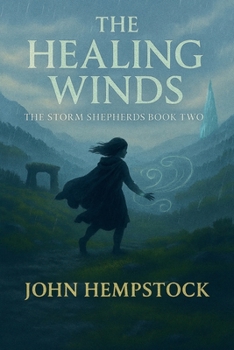 The Healing Winds (The Storm Shepherds Trilogy)