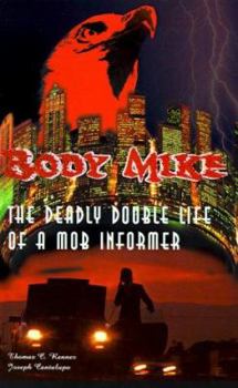 Paperback Body Mike: An Unsparing Expose by the Mafia Insider Who Turned on the Mob Book