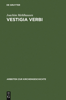 Hardcover Vestigia Verbi: Aufsätze Zur Geschichte Der Evangelischen Theologie [German] Book