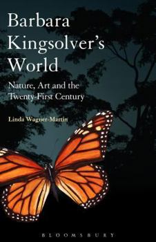 Paperback Barbara Kingsolver's World: Nature, Art, and the Twenty-First Century Book