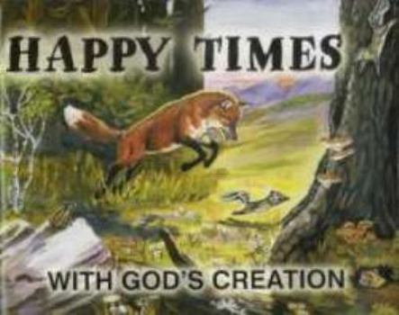 Paperback Happy Times with God's Creation Book