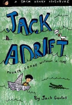 Jack Adrift: Fourth Grade Without a Clue (The Jack Henry Adventures) - Book #5 of the Jack Henry
