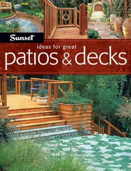 Paperback Ideas for Great Patios & Decks Book