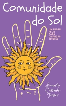 Paperback Comunidade do Sol: um lugar feliz para crianças tristes [Portuguese] Book