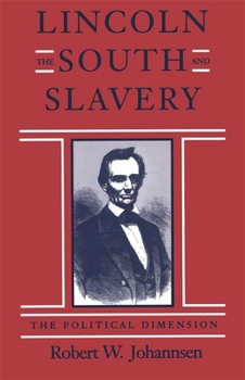 Paperback Lincoln, the South, and Slavery: The Political Dimension Book