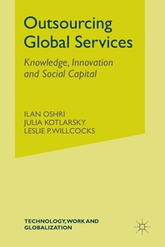 Paperback Outsourcing Global Services: Knowledge, Innovation and Social Capital Book