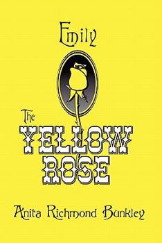 Paperback Emily, The Yellow Rose: A Texas Legend Book