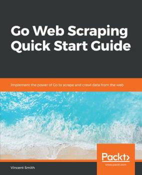 Paperback Go Web Scraping Quick Start Guide Book