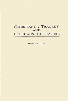 Hardcover Christianity, Tragedy, and Holocaust Literature Book