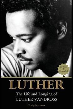 Paperback Luther: The Life and Longing of Luther Vandross Book